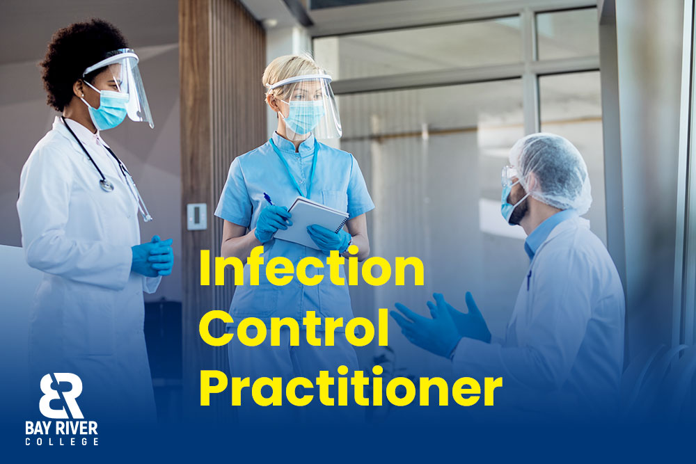 How to become Infection Control Practitioner? - Bay River College
