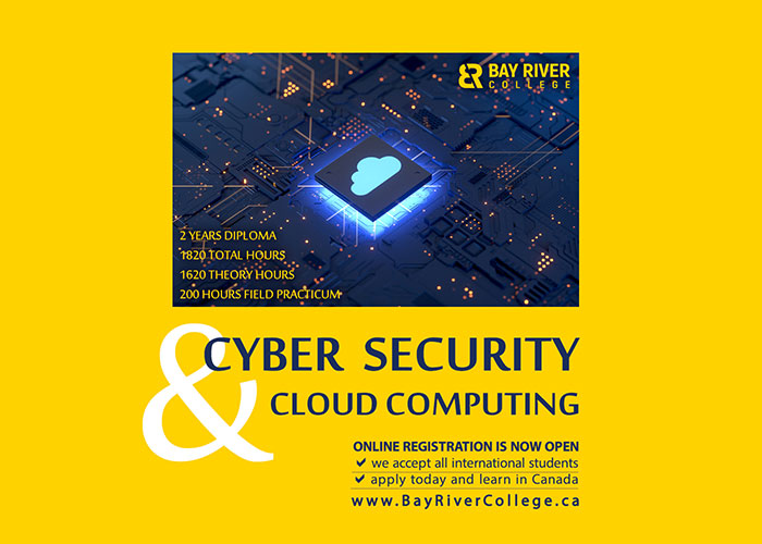 Cyber Security and Cloud Computing Credential: Diploma Type: Post Secondary Program Study Options: Online | In-person | Blended Intake: Available Duration: 91 weeks Total Hours: 1820 Theory Hours: 1620 Practicum Hours: 200 Expected Salary: $40,000 ~ $88,000